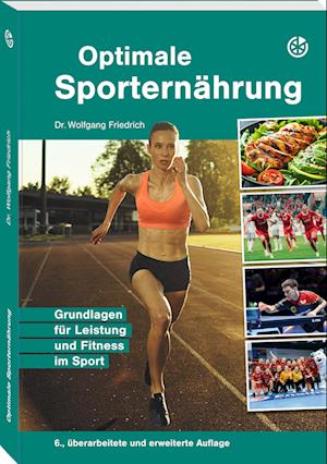 Dr. Wolfgang Friedrich · Optimale Sporternährung (Book) (2024)