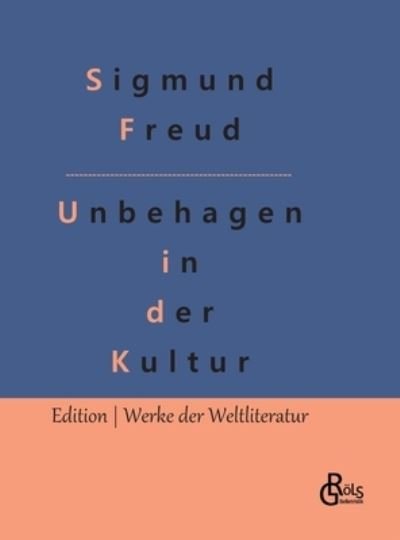 Cover for Sigmund Freud · Das Unbehagen in der Kultur (Bog) (2022)