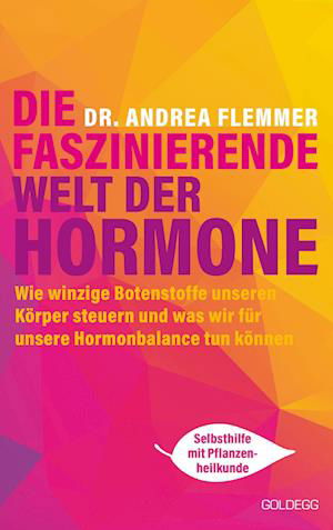 Die faszinierende Welt der Hormone - Andrea Flemmer - Książki - Goldegg Verlag - 9783990602980 - 19 września 2022