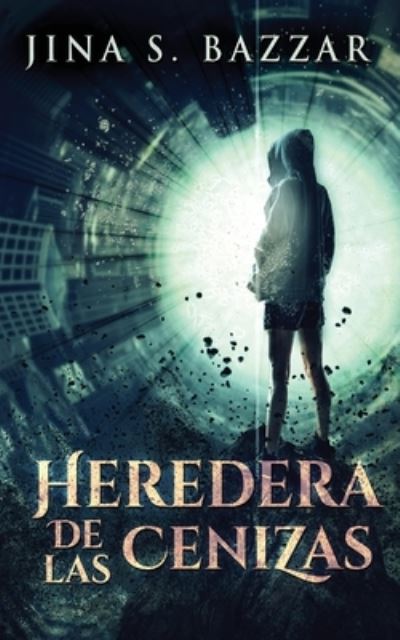 Cover for Jina S Bazzar · Heredera De Las Cenizas (Paperback Book) (2021)