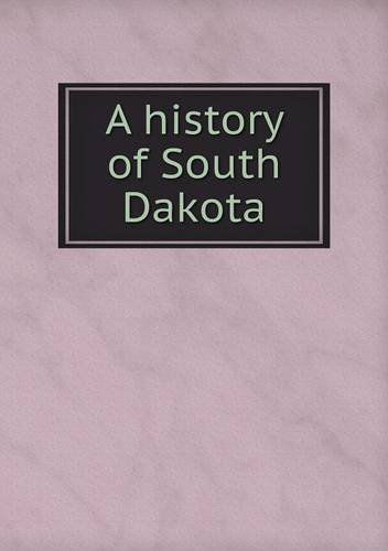 Cover for Doane Robinson · A History of South Dakota (Paperback Book) (2013)