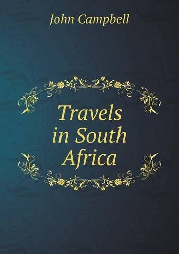 Cover for John Campbell · Travels in South Africa (Taschenbuch) (2014)