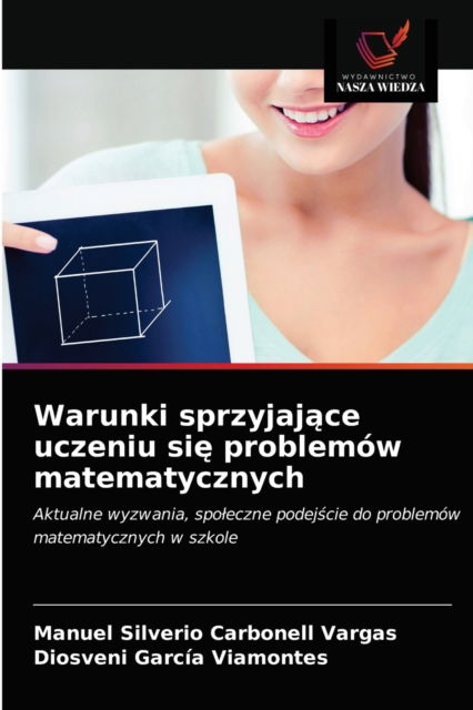 Cover for Manuel Silverio Carbonell Vargas · Warunki sprzyjaj?ce uczeniu si? problemow matematycznych (Paperback Book) (2021)