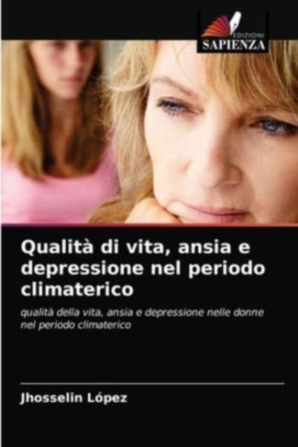 Cover for Jhosselin Lopez · Qualita di vita, ansia e depressione nel periodo climaterico (Pocketbok) (2021)