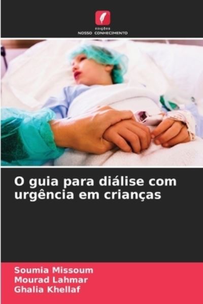 Cover for Soumia Missoum · O guia para dialise com urgencia em criancas (Paperback Book) (2021)