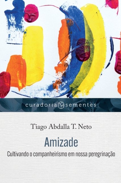 Cover for Mundo Cristao · Amizade: Cultivando O Companheirismo Em Nossa Peregrinação (Paperback Bog) (2022)