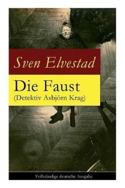 Cover for Sven Elvestad · Die Faust (Detektiv Asbj rn Krag) (Pocketbok) (2017)