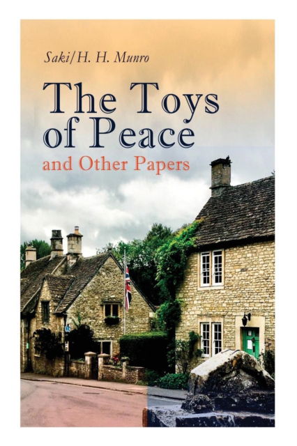 Cover for H H Munro Saki · The Toys of Peace and Other Papers (Taschenbuch) (2018)