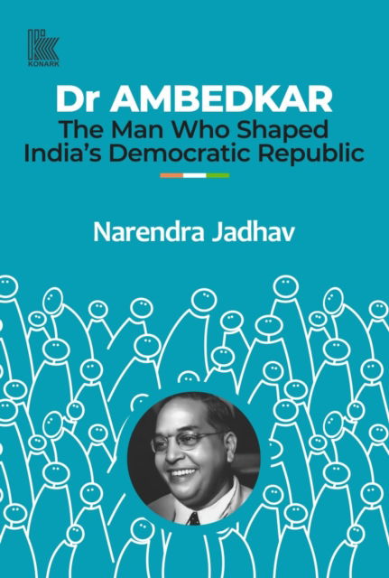 Cover for Narendra Jadhav · Dr AMBEDKAR: The Man Who Shaped India’s Democratic Republic (Hardcover Book) (2024)