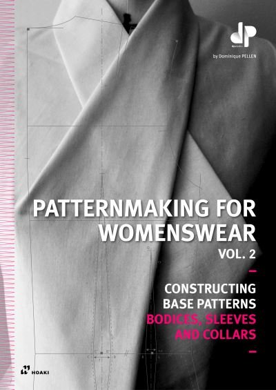 Cover for Dominique Pellen · Patternmaking for Womenswear Vol. 2: Constructing Base Patterns - Bodices, Sleeves and Collars (Paperback Bog) (2023)