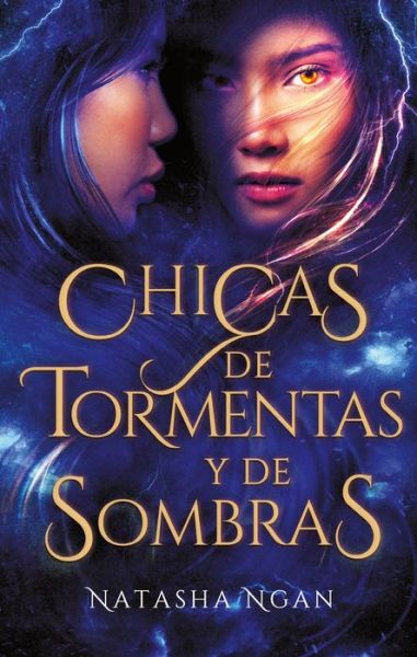 Chicas de tormentas y de sombra - Natasha Ngan - Kirjat - PUCK - 9788492918980 - torstai 30. huhtikuuta 2020