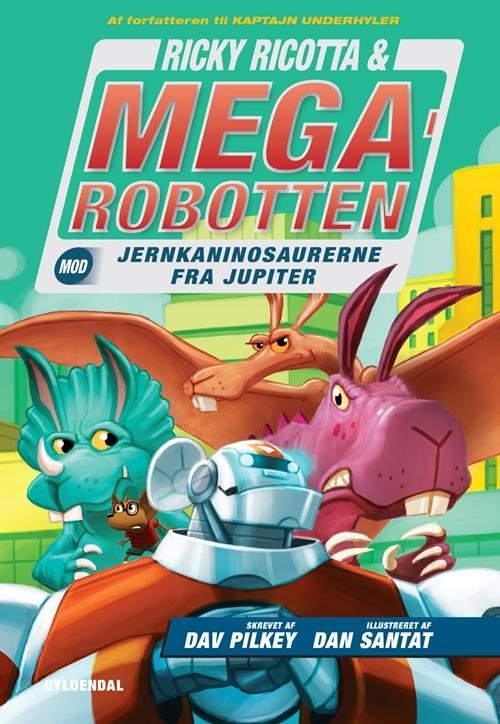 Cover for Dav Pilkey · RICKY RICOTTA: Ricky Ricotta 5 - Ricky Ricotta &amp; Megarobotten mod Jernkaninosaurerne fra Jupiter (Indbundet Bog) [2. udgave] (2015)
