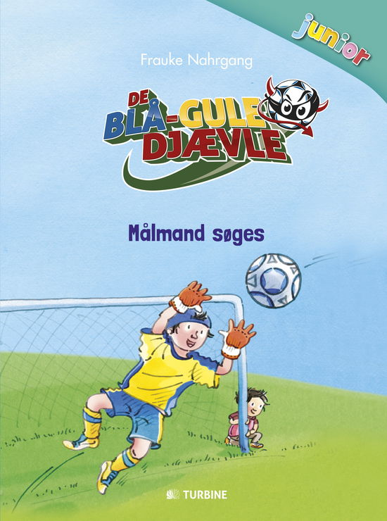 Cover for Frauke Nahrgang · De blå-gule djævle junior: Målmand søges (Innbunden bok) (2015)