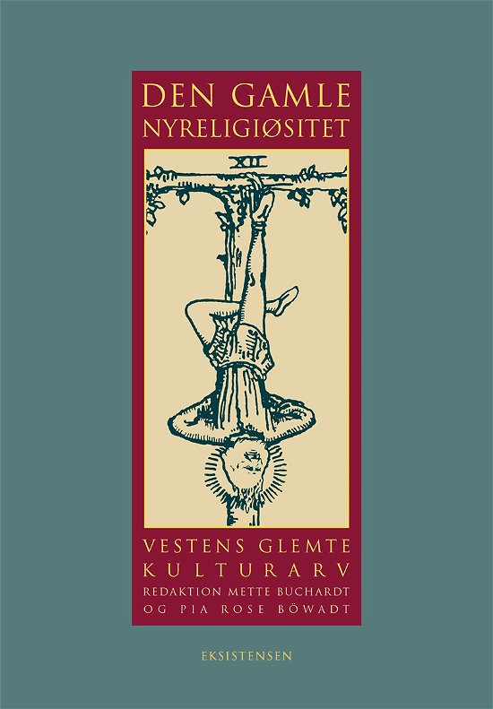 Cover for Mette Buchardt og Pia Rose Bôwadt (red.) · Den gamle nyreligiøsitet (Sewn Spine Book) [2. Painos] (2019)