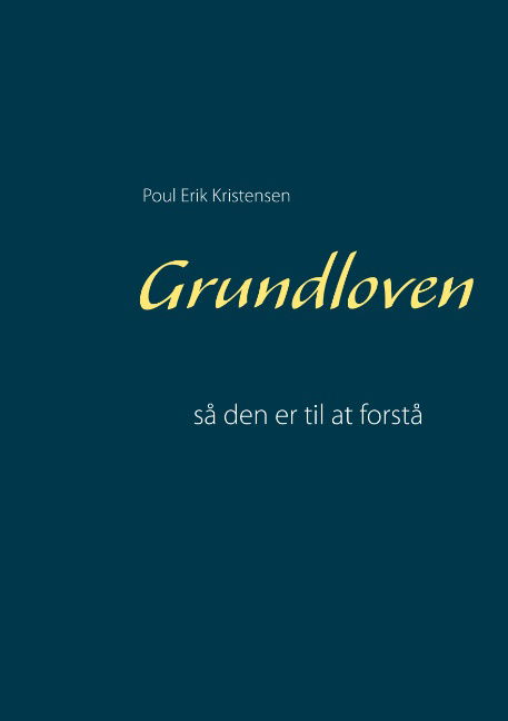 Cover for Poul Erik Kristensen · Grundloven (Paperback Book) [1. wydanie] (2018)