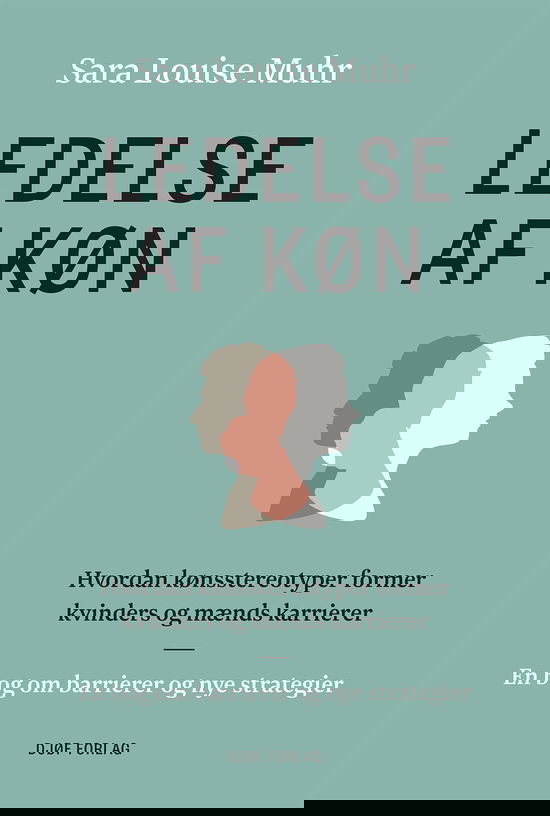 Ledelse af køn - Sara Louise Muhr - Books - Djøf Forlag - 9788757437980 - June 11, 2019