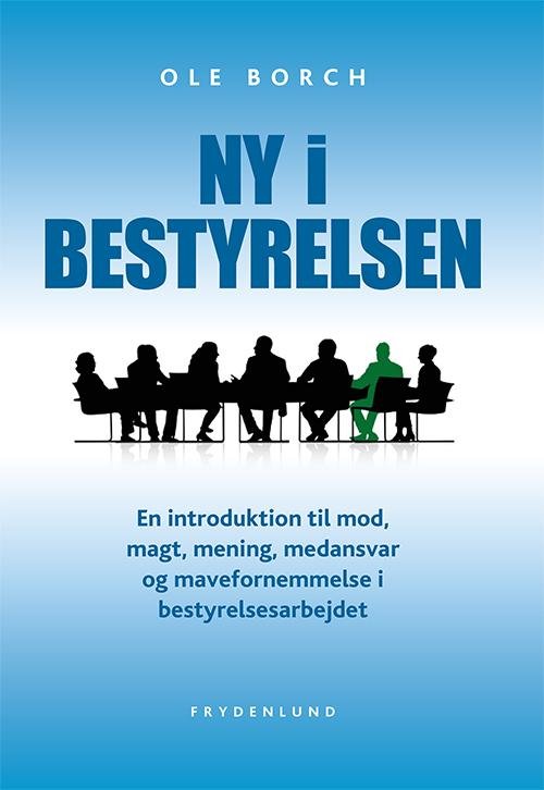 Cover for Ole Borch · Ny i bestyrelsen (Sewn Spine Book) [1er édition] (2015)