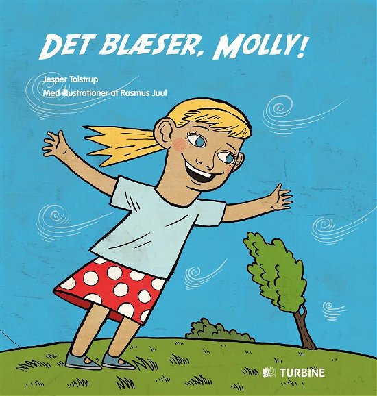 Det blæser, Molly! - Jesper Tolstrup - Bücher - Turbine - 9788771411980 - 14. Februar 2017