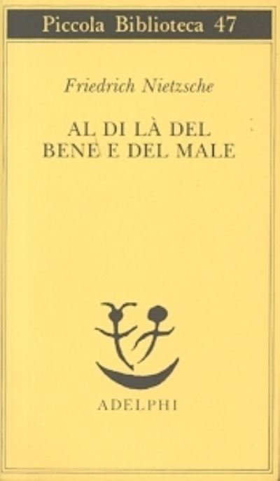 Cover for Friedrich Nietzsche · Al Di La Del Bene E Del Male (Book) (1995)