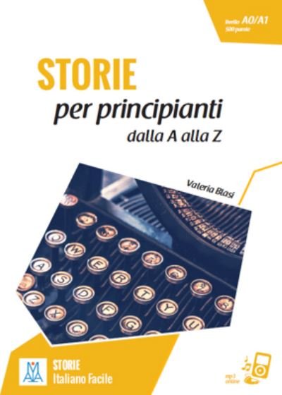 Cover for Valeria Blasi · Italiano facile - STORIE: Storie per principianti - dalla A alla Z. Libro + onli (Paperback Book) (2017)