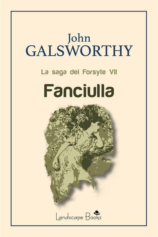 Fanciulla. La Saga Dei Forsyte #07 - John Galsworthy - Books -  - 9788899403980 - 