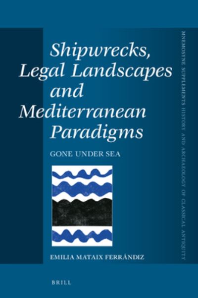 Cover for Brill · Shipwrecks, Legal Landscapes and Mediterranean Paradigms (Hardcover Book) (2022)