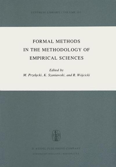 Marian Przelecki · Formal Methods in the Methodology of Empirical Sciences: Proceedings of the Conference for Formal Methods in the Methodology of Empirical Sciences, Warsaw, June 17-21, 1974 - Synthese Library (Innbunden bok) [1976 edition] (1977)