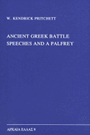 Cover for W. Kendrick Pritchett · Ancient Greek Battle Speeches and a Palfrey (Archaia Hellas) (Monographs on Ancient Greek History and Archaeology) (Paperback Book) (2002)