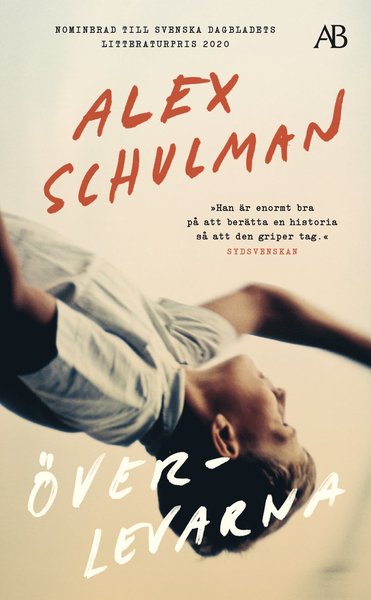 Överlevarna - Alex Schulman - Books - Albert Bonniers förlag - 9789100193980 - August 12, 2021