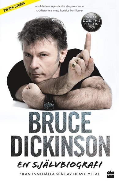 Cover for Bruce Dickinson · Bruce Dickinson : en självbiografi - what does this button do? (Bound Book) (2017)