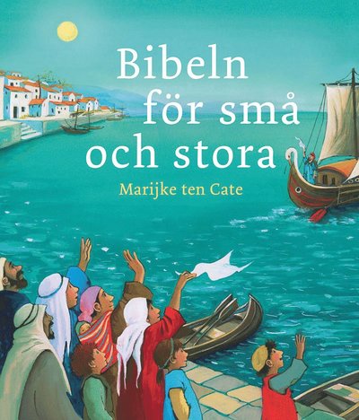 Cover for Marijke ten Cate · Bibeln för små och stora (Bound Book) (2013)