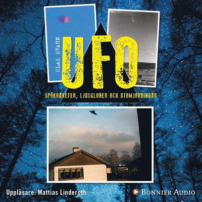 Cover for Clas Svahn · UFO - spökraketer, ljusglober och utomjordingar (Audiobook (MP3)) (2017)