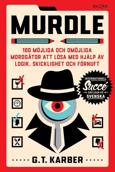 Cover for G. T. Karber · Murdle : 100 möjliga och omöjliga mordgåtor att lösa med hjälp av logik, sk (Buch) (2024)