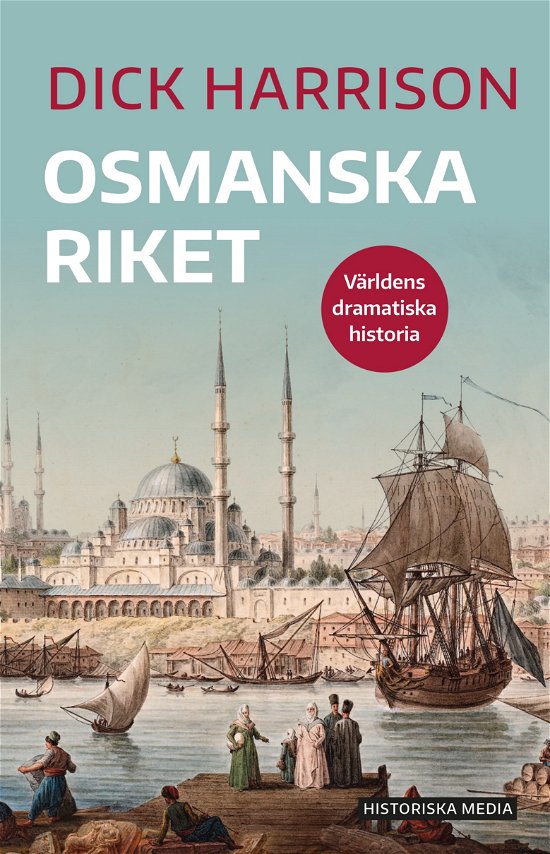 Cover for Dick Harrison · Osmanska riket (Bog) (2024)