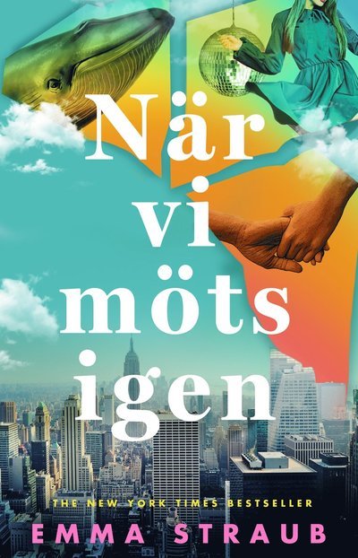 Cover for Emma Straub · När vi möts igen (Indbundet Bog) (2023)