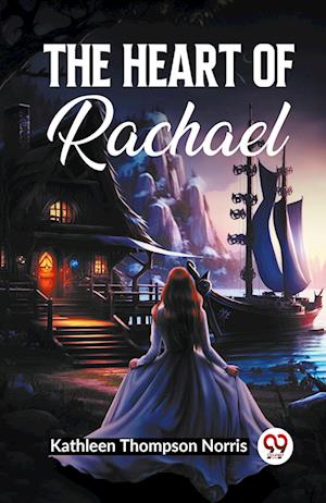 Cover for Kathleen Thompson Norris · The Heart Of Rachael (Paperback Book) (2024)
