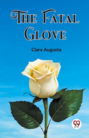 Cover for Clara Augusta · The Fatal Glove (Edition2023) (Paperback Book) (2023)