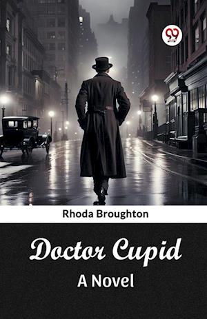 Cover for Rhoda Broughton · Doctor CupidA Novel (Edition2024) (Paperback Book) (2024)