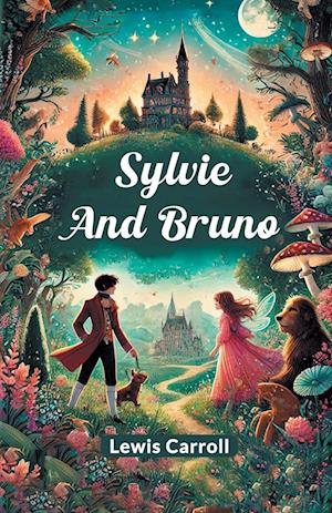 Cover for Lewis Carroll · Sylvie and Bruno (Paperback Book) (2024)