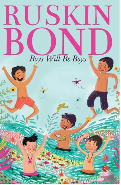 Cover for Ruskin Bond · Boys Will Be Boys (Paperback Book) (2021)