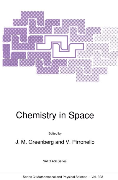 J Mayo Greenberg · Chemistry in Space - Nato Science Series C (Paperback Book) [Softcover Reprint of the Original 1st Ed. 1991 edition] (2011)