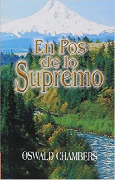 Cover for Oswald Chambers · En Pos de Lo Supremo (Taschenbuch) (2004)