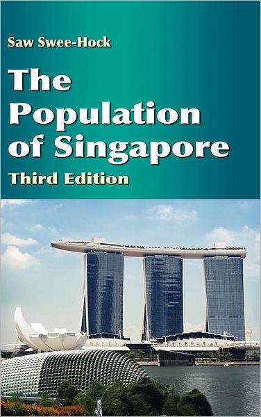 Cover for Saw Swee-Hock · The Population of Singapore (Hardcover Book) [3rd Ed. edition] (2012)