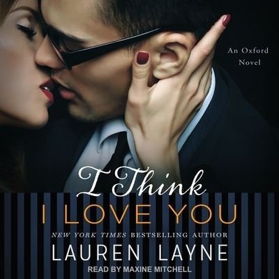 Cover for Lauren Layne · I Think I Love You (CD) (2018)