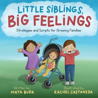 Cover for Maya Burr · Little Siblings, Big Feelings (Book) (2022)