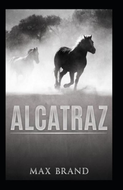 Cover for Max Brand · Alcatraz Annotated (Taschenbuch) (2022)