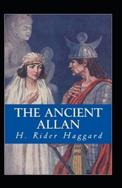 Cover for Henry Rider Haggard · The Ancient Allan Annotated (Pocketbok) (2022)
