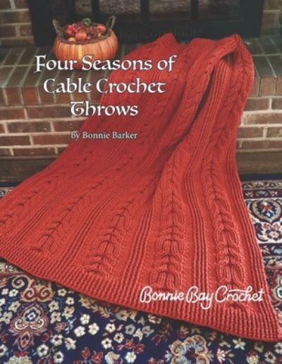 Cover for Bonnie Barker · Four Seasons of Cable Crochet Throws (Paperback Book) (2021)