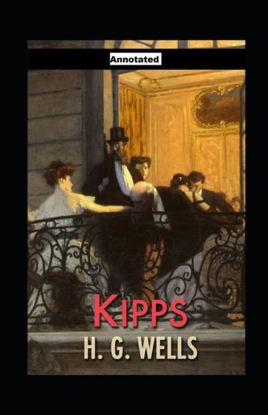 Cover for H G Wells · Kipps Annotated (Paperback Book) (2021)