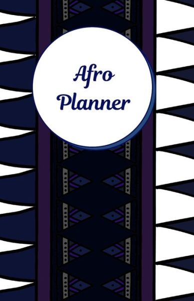 Cover for Aissetou Traore · Afroplanner -: Un agenda non date avec citations africaines et symboles adinkra - Afroplanner (Paperback Book) (2021)